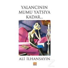 Yalancının Mumu Yatsıya Kadar - Ali İlhansayın