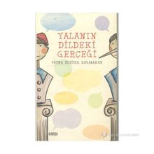 YALANIN DILDEKI GERÇEĞI - FATMA ÖZTÜRK DAĞABAKAN