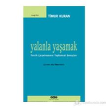 YALANLA YAŞAMAK TERCIH ÇARPITMASININ TOPLUMSAL SONUÇLARI - TIMUR KURAN