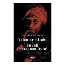Yalanlar Kitabı ve Büyük Pentagram Ayini Aleister Crowley