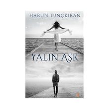 Yalın Aşk - Harun Tunçkıran