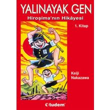 YALINAYAK GEN 1 - HİROŞİMA´NIN HIKAYESI - KEIJI NAKAZAWA