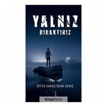 Yalnız Bıraktınız / Ayfer Saraç