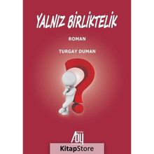 Yalnız Birliktelik - Turgay Duman