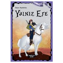 Yalnız Efe - Çocuk Klasikleri 34 Ömer Seyfettin