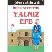 YALNIZ EFE - ÖMER SEYFETTIN (ISBN:3000537100109)