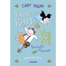Yalnız Kurt İle Vızvız - Denizaltı Macerası - Cary Fagan