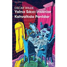 Yalnız Sıkıcı İnsanlar Kahvaltıda Parıldar