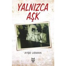 Yalnızca Aşk - Ayşe Usman