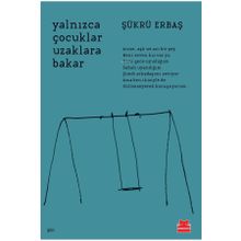 Yalnızca Çocuklar Uzaklara Bakar Kırmızı Kedi Yayınevi