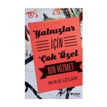 Yalnızlar İçin Çok Özel Bir Hizmet - Murat Gülsoy