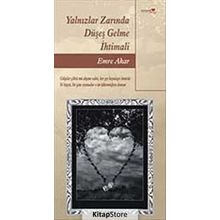 YALNIZLAR ZARINDA DÜŞEŞ GELME İHTİMALİ - EMRE AKAR