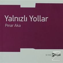 YALNIZLI YOLLAR - PINAR AKA