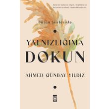 Yalnızlığıma Dokun - Ahmed Günbay Yıldız