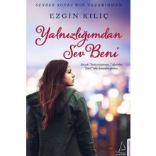 Yalnızlığımdan Sev Beni - Ezgin Kılıç