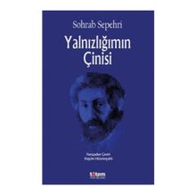 Yalnızlığımın Çinisi - Sohrap Sepehri