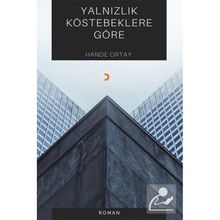 Yalnızlık Köstebeklere Göre - Hande Ortay