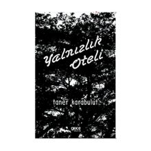 Yalnızlık Oteli - Taner Karabulut