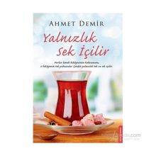 Yalnızlık Sek İçilir - Ahmet Demirel