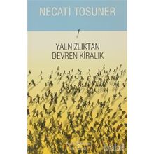 YALNIZLIKTAN DEVREN KİRALIK - NECATI TOSUNER
