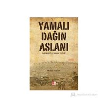 YAMALI DAĞIN ASLANI BAYBURTLU KARA YUSUF - MUHLIS AYDIN