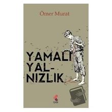 Yamalı Yalnızlık - Ömer Murat
