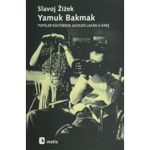 YAMUK BAKMAK - SLAVOJ ZIZEK