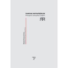 Yamyam Metafizikler - Postyapısalcı Antropoloji Çizgileri - Eduardo Viveiros De Castro