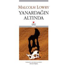 YANARDAĞIN ALTINDA - MALCOLM LOWRY