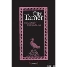 Yanardağın Üstündeki Kuş - Ülkü Tamer