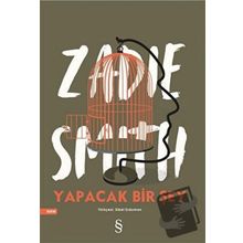 Yapacak Bir Şey - Zadie Smith