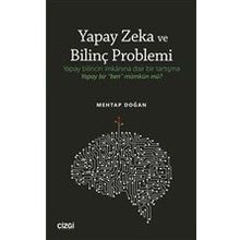 Yapay Zeka ve Bilinç Problemi - Mehtap Doğan
