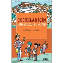 Yapı Kredi Yayınları Çocuklar İçin Arkeoloji El Kitabı