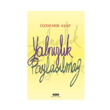 Yapı Kredi Yayınları Yalnızlık Paylaşılmaz - Özdemir Asaf -