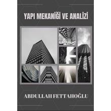 Yapı Mekaniği ve Analizi - Abdullah Fettahoğlu