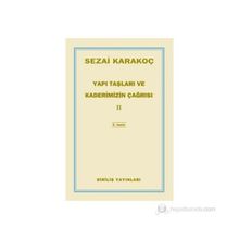 Yapı Taşları ve Kaderimizin Çağrısı 2 - Sezai Karakoç
