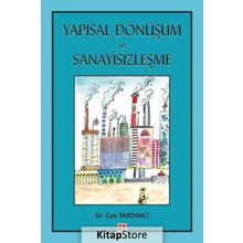 Yapısal Dönüşüm Ve Sanayisizleşme - Can Yardımcı