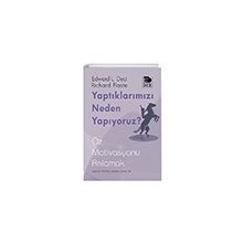 Yaptıklarımızı Neden Yapıyoruz? - İmge Kitabevi Yayınları