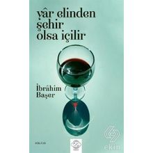 Yar Elinden Şehir Olsa İçilir - İbrahim Başer