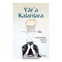 Yar'a Kalanlara / Muhammet Hasan Kaya / Karina Yayınevi