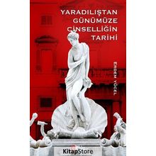 Yaradılıştan Günümüze Cinselliğin Tarihi - Erdem Yücel