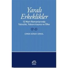 Yaralı Erkeklikler Çimen Günay Erkol