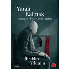Yaralı Kalmak - İbrahim Yıldırım