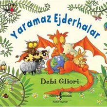 Yaramaz Ejderhalar - Debi Gliori
