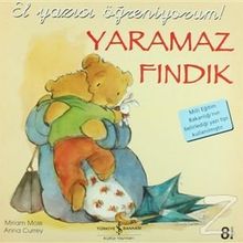 Yaramaz Fındık İlk Okuma Kitaplarım - Miriam Moss