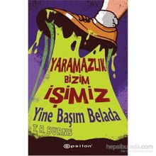 Yaramazlık Bizim İşimiz - Yine Başım Belada - T. R. Burns
