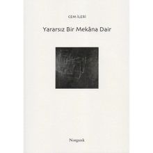 Yararsız Bir Mekana Dair - Cem İleri