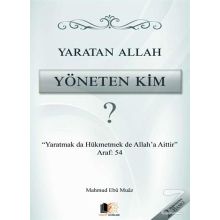 Yaratan Allah Yöneten Kim? - Mahmud Ebu Muaz
