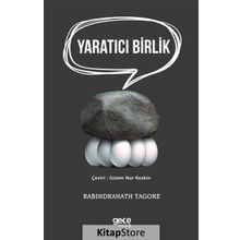 Yaratıcı Birlik - Rabindranath Tagore