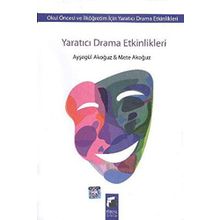 YARATICI DRAMA ETKINLIKLERI - AYŞEGÜL AKOĞUZ;METE AKOĞUZ